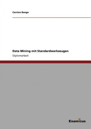 Data Mining mit Standardwerkzeugen