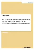 Kapitalmarkteffizienz als Voraussetzung hochentwickelter Volkswirtschaften (UEberrenditen am deutschen Aktienmarkt)