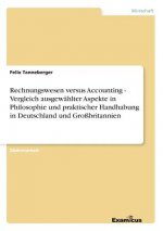 Rechnungswesen versus Accounting - Vergleich ausgewahlter Aspekte in Philosophie und praktischer Handhabung in Deutschland und Grossbritannien