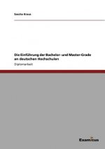 Einfuhrung der Bachelor- und Master-Grade an deutschen Hochschulen