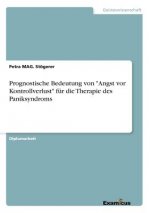 Prognostische Bedeutung von Angst vor Kontrollverlust fur die Therapie des Paniksyndroms