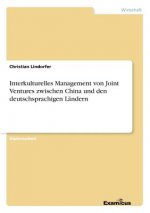 Interkulturelles Management von Joint Ventures zwischen China und den deutschsprachigen Landern