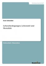 Lebensbedingungen, Lebensstil und Mortalitat