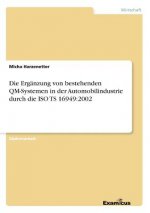 Erganzung von bestehenden QM-Systemen in der Automobilindustrie durch die ISO TS 16949