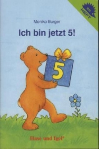Ich bin jetzt 5! / Igelheft 25