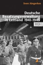 Deutsche Besatzungsverwaltung in Lettland 1941-1945