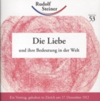 Die Liebe und ihre Bedeutung in der Welt