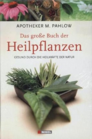 Das große Buch der Heilpflanzen