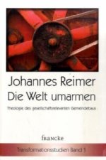 Die Welt umarmen