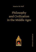Philosophy and Civilization in the Middle Ages