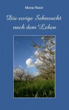 Die Ewige Sehnsucht Nach Dem Leben