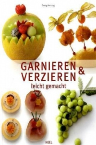 Garnieren & Verzieren leicht gemacht