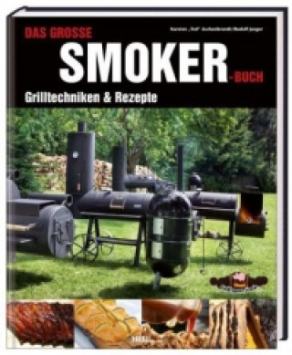 Das große Smoker-Buch (Karsten T. Aschenbrandt,Rudolf Jaeger)()