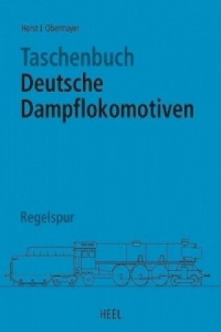 Taschenbuch Deutsche Dampflokomotiven