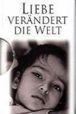 Liebe verändert die Welt