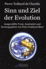 Pierre Teilhard de Chardin - Sinn und Ziel der Evolution