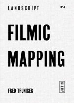 Landscript 2: Filmic Mapping