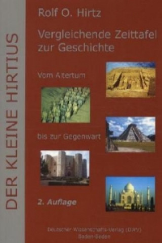 Der kleine Hirtius. Vergleichende Zeittafel zur Geschichte. Vom Altertum bis zur Gegenwart