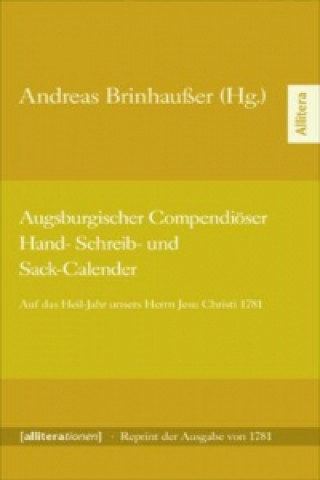 Augsburgischer Compendiöser Hand- Schreib- und Sack-Calender