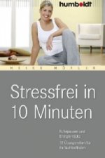 Stressfrei in 10 Minuten