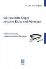 Schicksalhafte Körper zwischen Risiko und Prävention