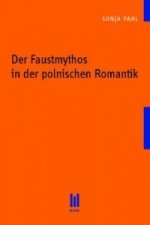 Der Faustmythos in der polnischen Romantik