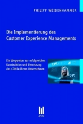Die Implementierung des Customer Experience Managements