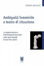 Ambiguità femminile e teatro di situazione