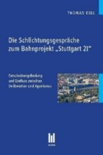 Die Schlichtungsgespräche zum Bahnprojekt  Stuttgart 21