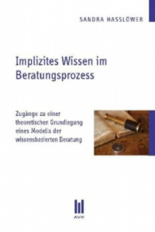 Implizites Wissen im Beratungsprozess