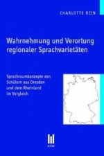 Wahrnehmung und Verortung regionaler Sprachvarietäten
