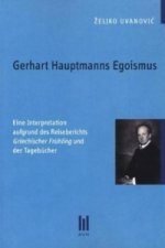 Gerhart Hauptmanns Egoismus