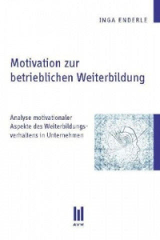 Motivation zur betrieblichen Weiterbildung