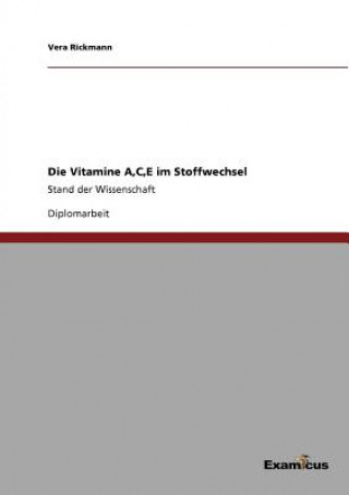 Vitamine A, C, E im Stoffwechsel