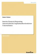 Interim Financial Reporting oesterreichischer kapitalmarktorientierter Unternehmen