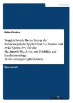 Vergleichende Betrachtung der Softwarepakete Apple Final Cut Studio und Avid Xpress Pro fur die Macintosh-Plattform, mit Hinblick auf hardwareseitige