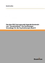 dem PKS-Test zugrunde liegende Konstrukt von Persoenlichkeit Die Partikulogie - Grundlage fur die Psychotherapie Band 5
