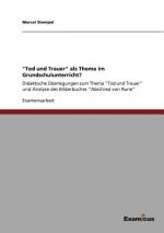 Tod und Trauer als Thema im Grundschulunterricht?