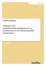 Methoden des Liquiditatsrisikomanagements im Kreditwesen in der Bundesrepublik Deutschland