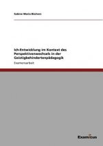 Ich-Entwicklung im Kontext des Perspektivenwechsels in der Geistigbehindertenpadagogik