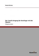rituelle Umgang der Karolinger mit den Papsten