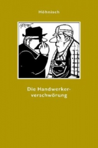 Die Handwerkerverschwörung