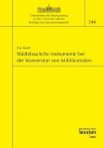 Städtebauliche Instrumente bei der Konversion von Militärarealen
