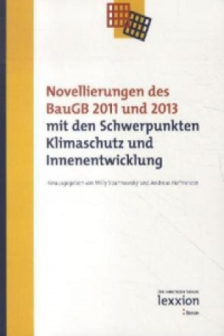 Novellierungen des BauGB 2011 und 2013 mit den Schwerpunkten Klimaschutz und Innenentwicklung