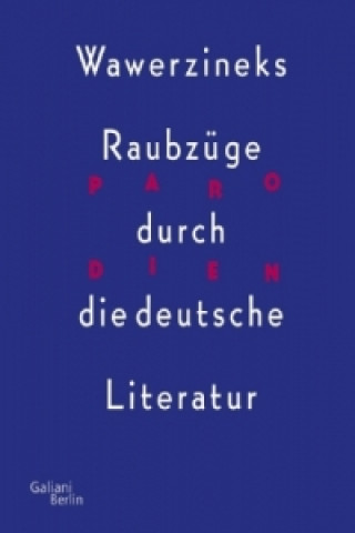 Wawerzineks Raubzüge durch die deutsche Literatur, m. Audio-CD