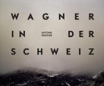 Wagner in der Schweiz