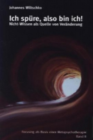 Ich spüre, also bin ich!