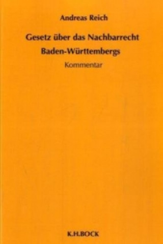 Gesetz über das Nachbarrecht (NRG) Baden-Württembergs, Kommentar