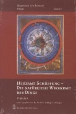 Heilsame Schöpfung - Die natürliche Wirkkraft der Dinge