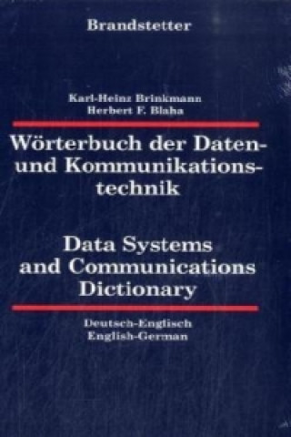 Wörterbuch der Daten- und Kommunikationstechnik, Deutsch-Englisch, Englisch-Deutsch. Data Systems and Communications Dictionary, German-English, Engli